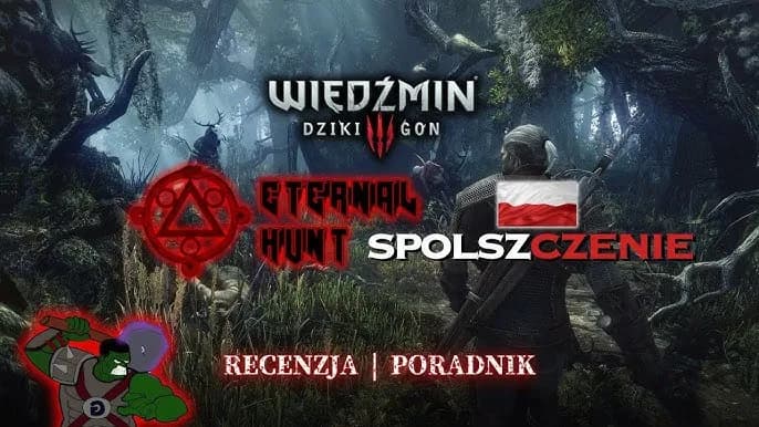 Spolszczenie Wiedźmina 3: Jak uzyskać idealną polską wersję gry bez rozczarowań